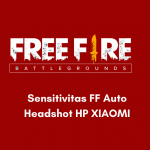 Sensitivitas FF Auto Headshot HP XIAOMI