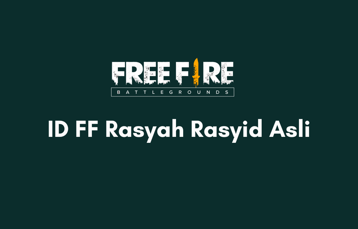 ID FF Rasyah Rasyid