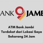 ATM Bank Jambi Terdekat dari Lokasi Saya Sekarang 24 Jam