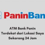 ATM Bank Panin Terdekat dari Lokasi Saya Sekarang 24 Jam