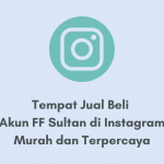 Tempat Jual Beli Akun FF Sultan di Instagram Termurah dan Terpercaya