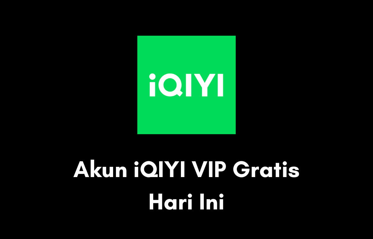 100+ Akun iQIYI Gratis Hari Ini Januari 2024 VIP Premium